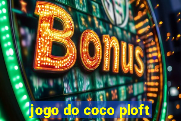 jogo do coco ploft